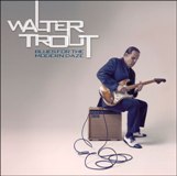 Walter Trout - Blues For The Modern Daze - 